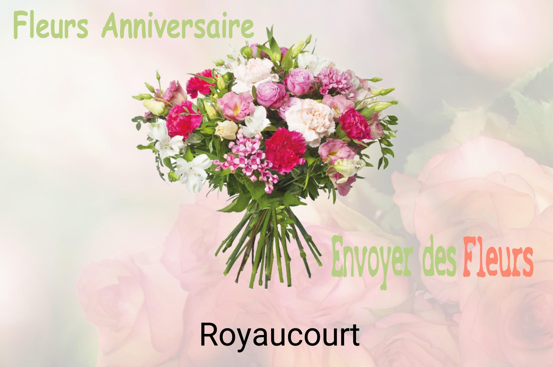 Bouquet de fleurs d’anniversaire livré à Royaucourt